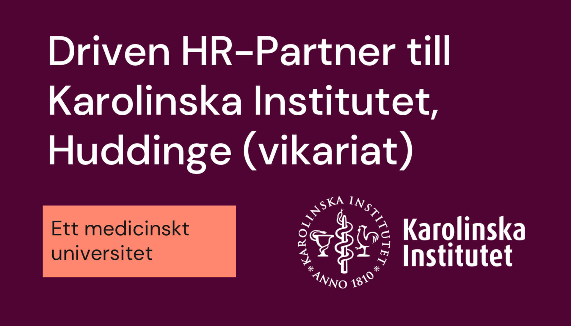 Karolinska institutet söker HR-partner (vikariat). Sista ansökningsdag är 19 september 2025.