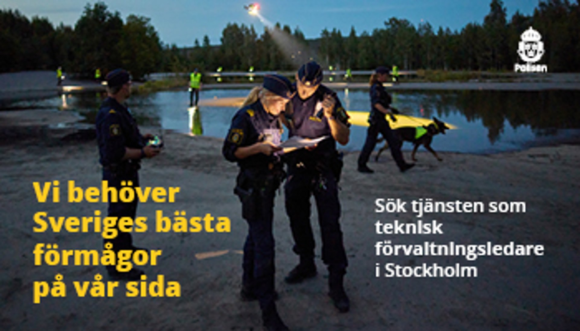 Polisen söker teknisk förvaltningsledare. Sista ansökningsdag är 19 augusti.