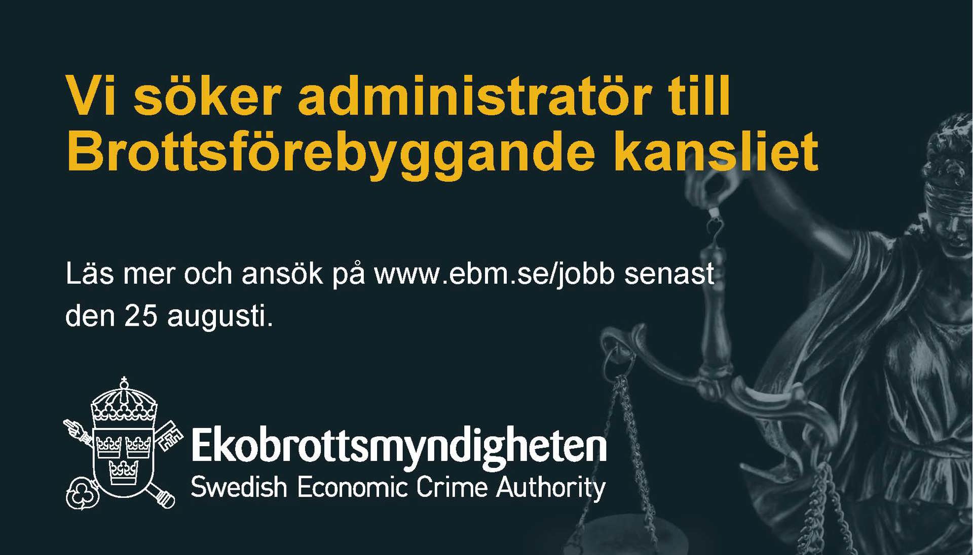 Ekobrottsmyndigheten söker en administratör till brottsförebyggande kansliet, visstid. Sista ansökningsdag är 25 augusti 2025.
