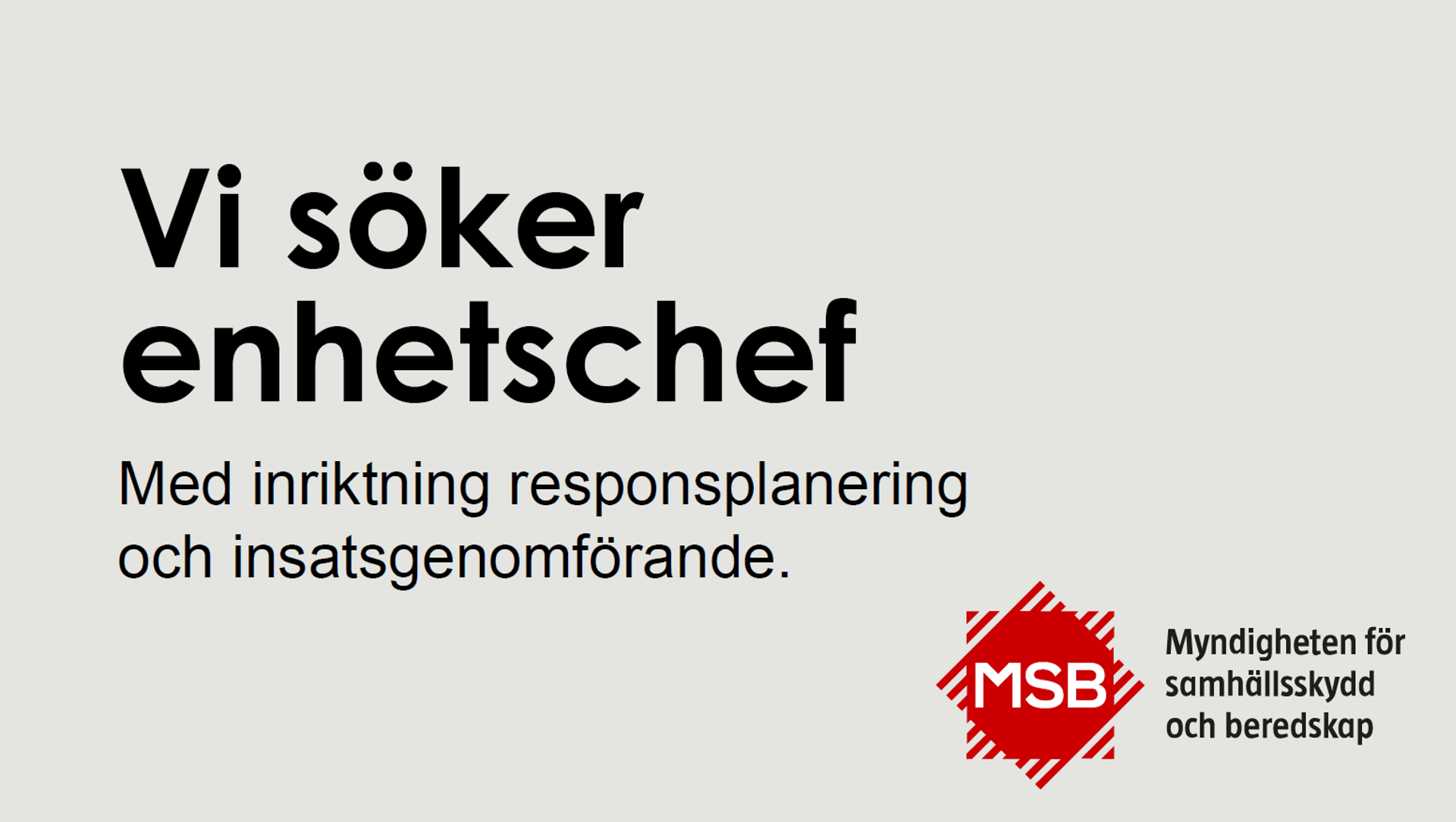 MSB söker enhetschef. Sista ansökningsdag är 13 oktober 2025.