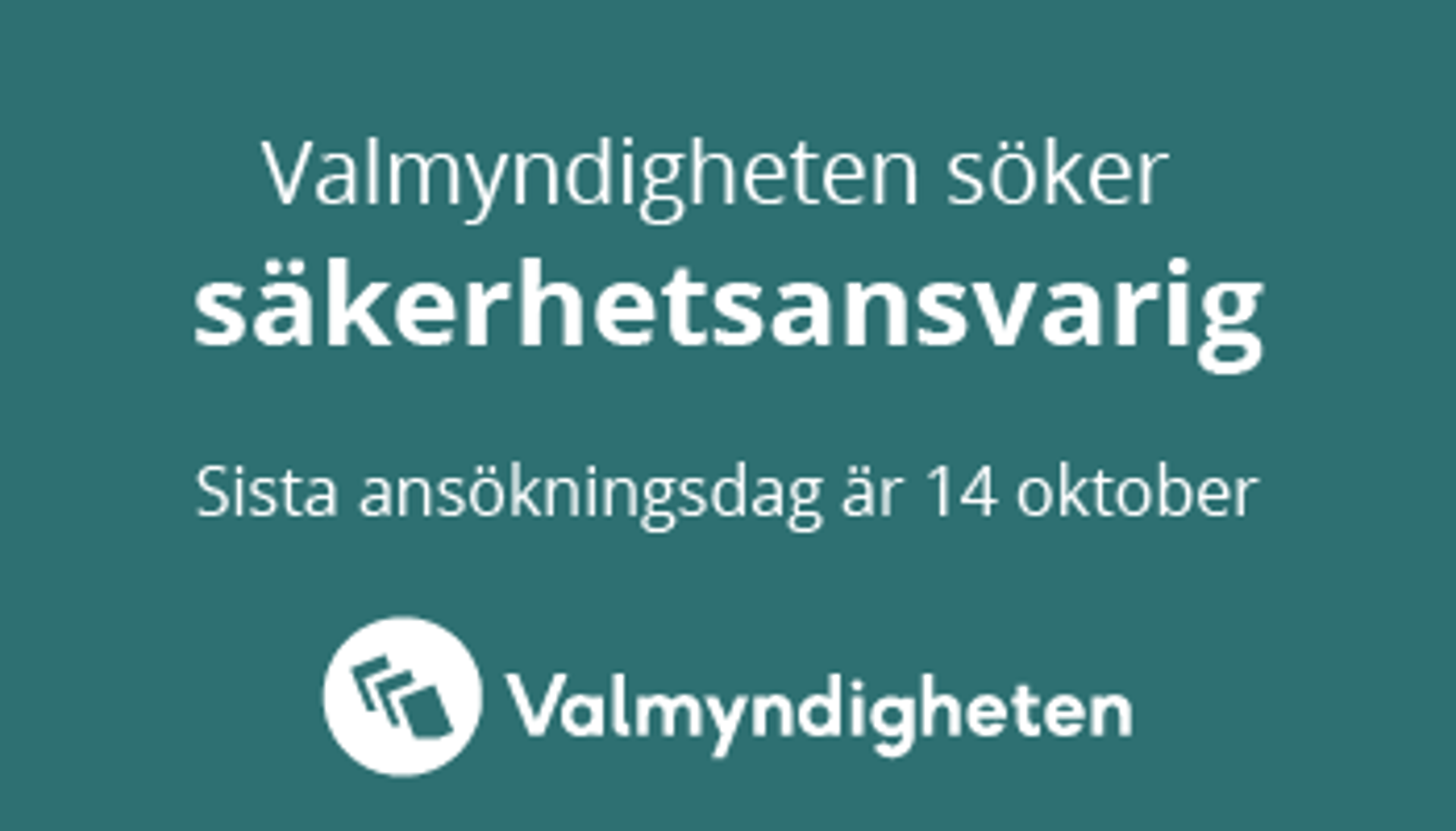 Valmyndigheten söker säkerhetsansvarig. Sista ansökningsdag är 14 oktober 2025.