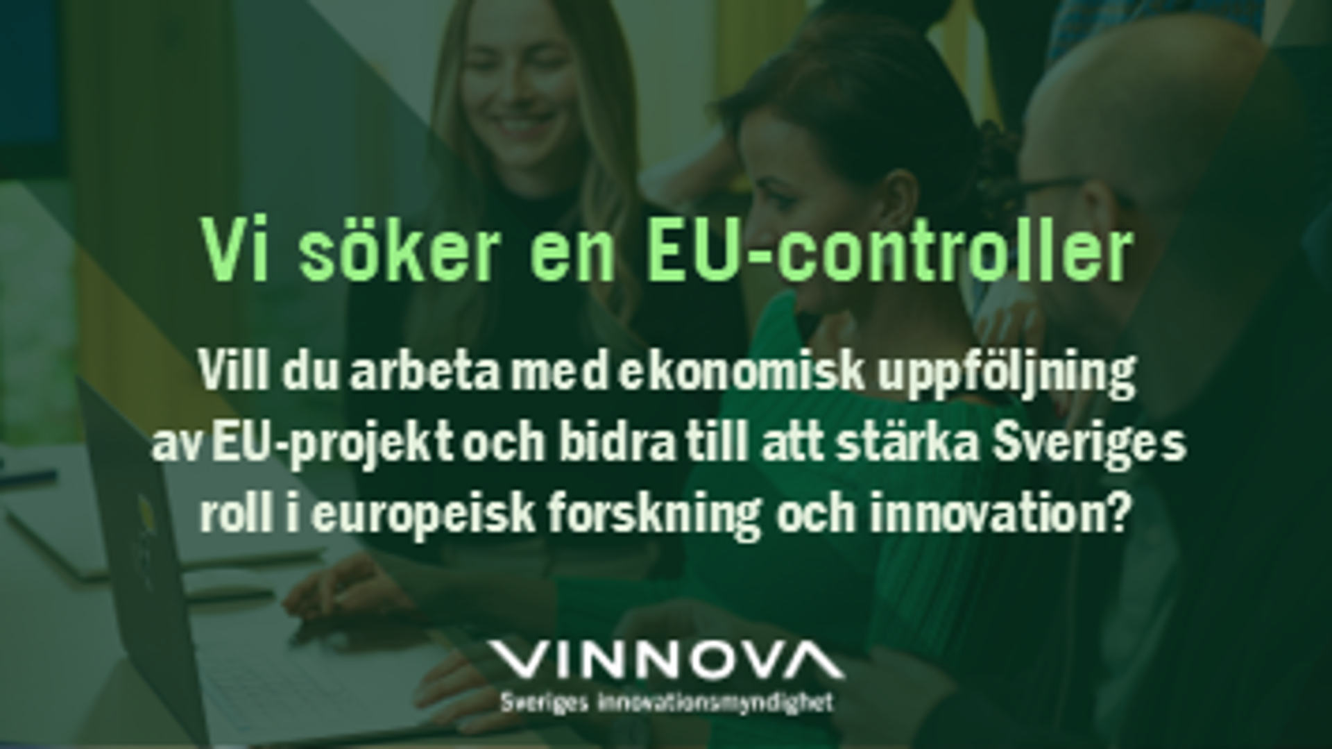 Vinnova söker EU-controller. Sista ansökningsdag är 29 oktober 2025.